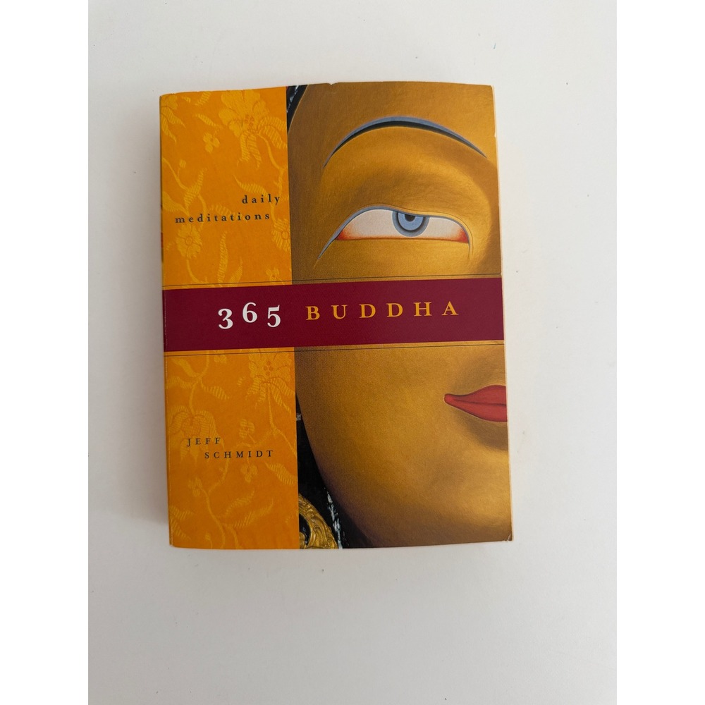 365 Buddha Daily Meditations Jeff Schmidt Softcover Book Buddhism Spiritual 2002